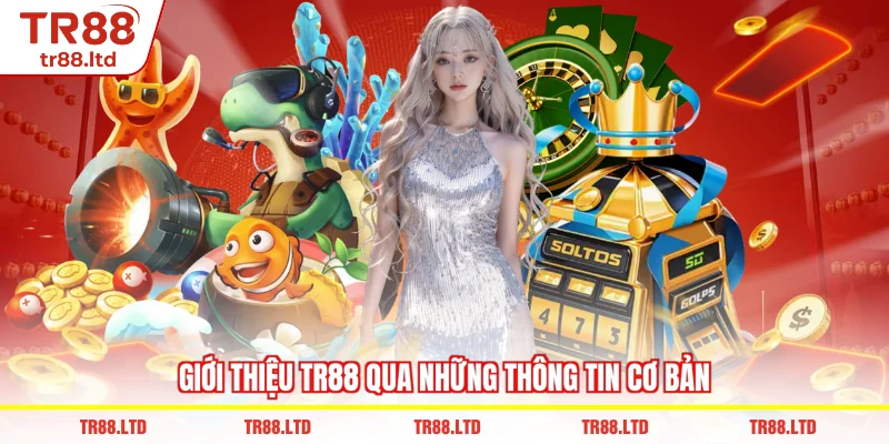 Giới Thiệu TR88 qua những thông tin cơ bản
