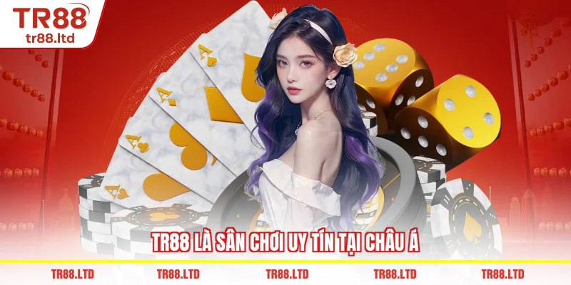 TR88 là sân chơi uy tín tại Châu Á