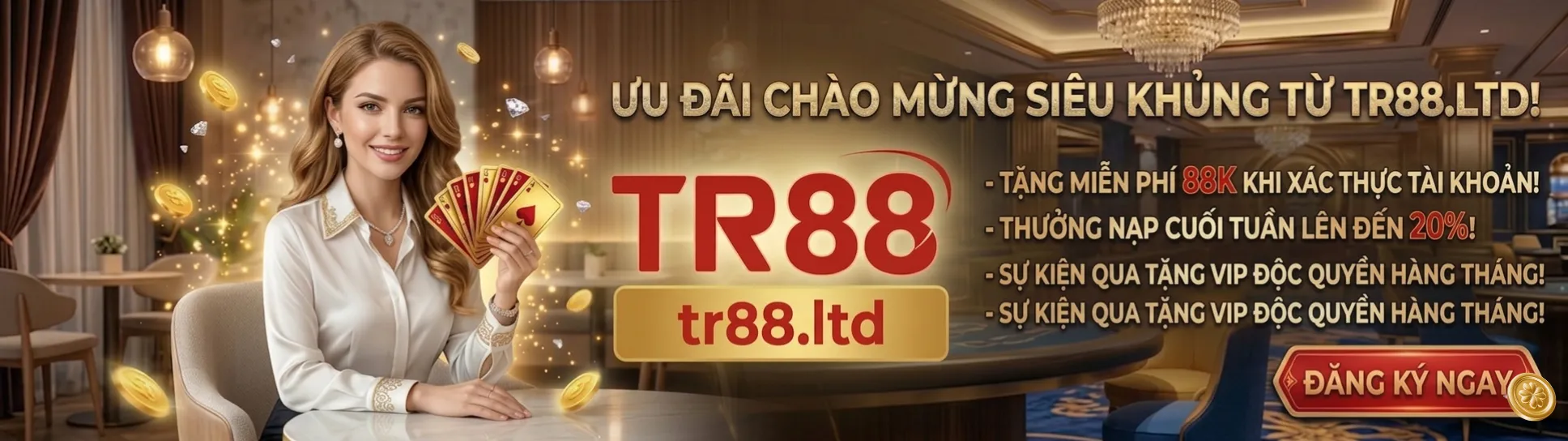 TR88 ưu đãi chào mừng siêu khủng